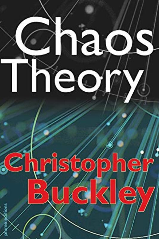 Book cover for "Chaos Theory" by Christopher Buckley