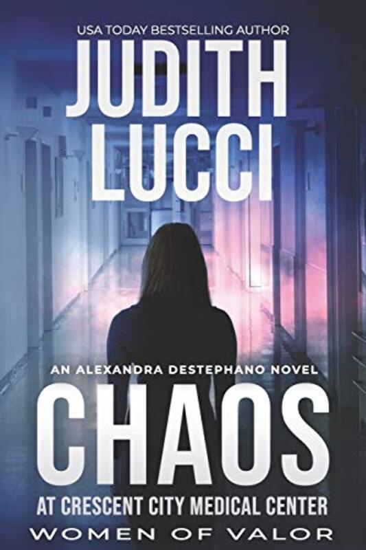 Book cover for "Chaos at Crescent City Medical Center" by Judith Lucci