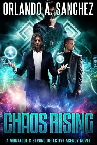 Book cover for "Chaos Rising" by Orlando A Sanchez
