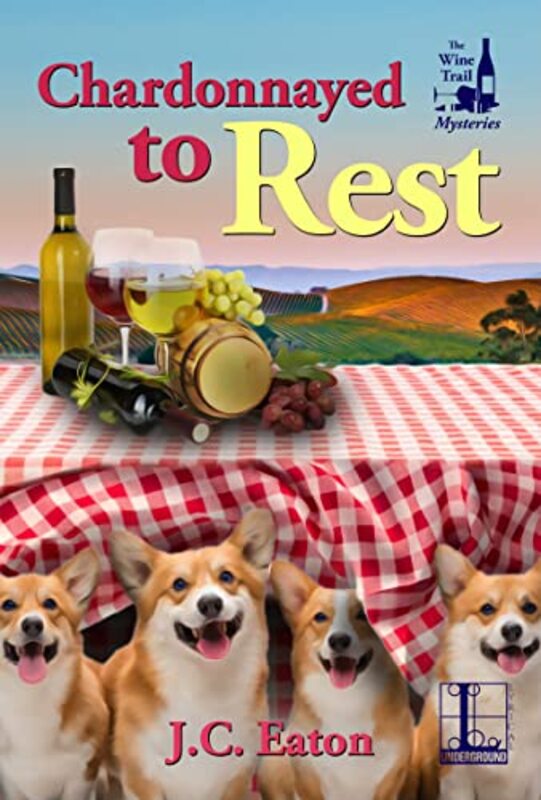 Book cover for "Chardonnayed to Rest" by JC Eaton