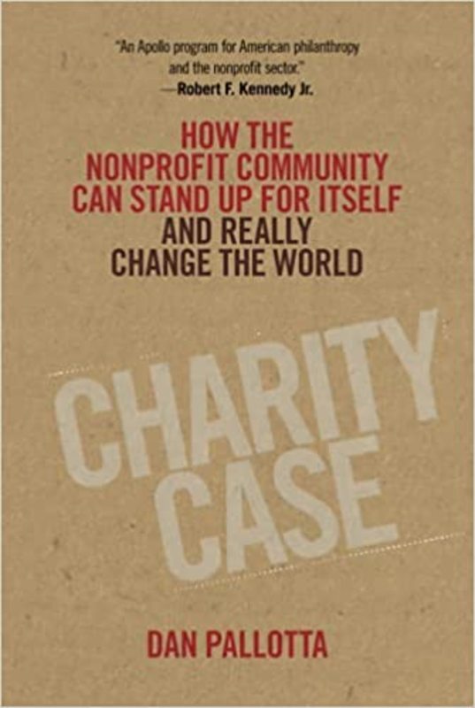 Book cover for "Charity Case" by Dan Pallotta