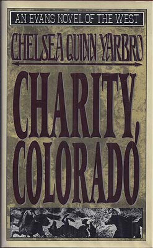 Book cover for "Charity, Colorado" by Chelsea Quinn Yarbro
