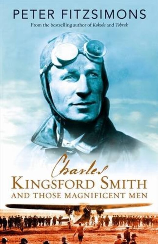 Book cover for "Charles Kingsford Smith And Those Magnificent Men" by Peter FitzSimons