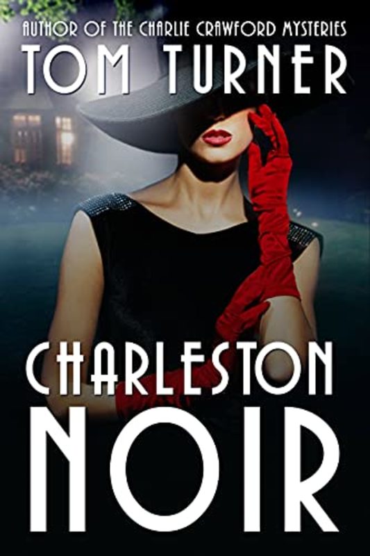 Book cover for "Charleston Noir" by Tom Turner
