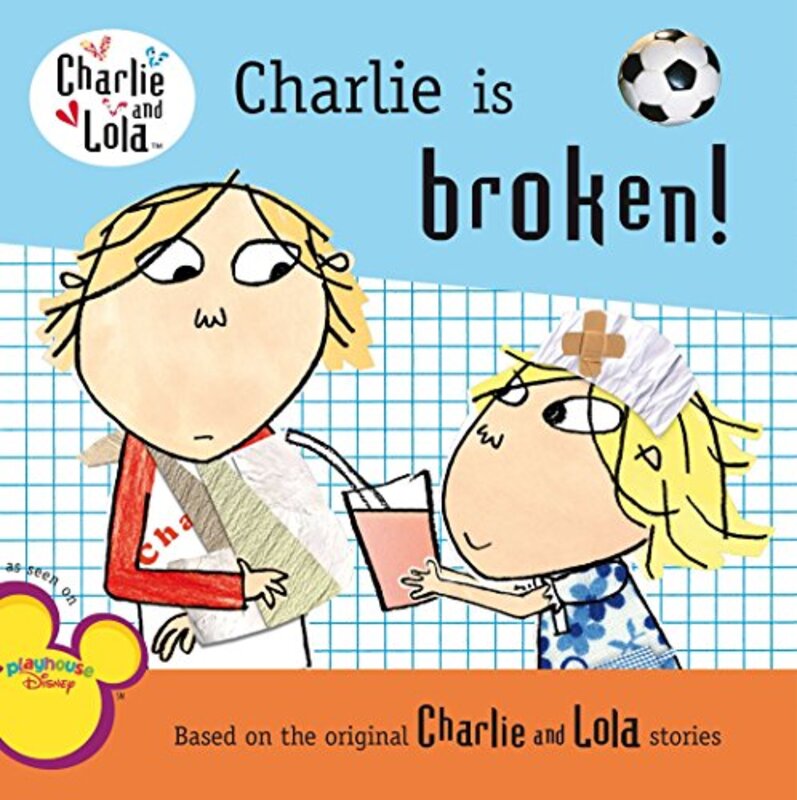 Book cover for "Charlie Is Broken!" by Lauren Child