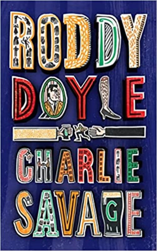 Book cover for "Charlie Savage" by Roddy Doyle