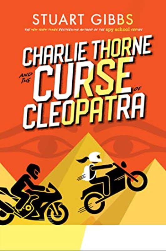 Book cover for "Charlie Thorne and the Curse of Cleopatra" by Stuart Gibbs