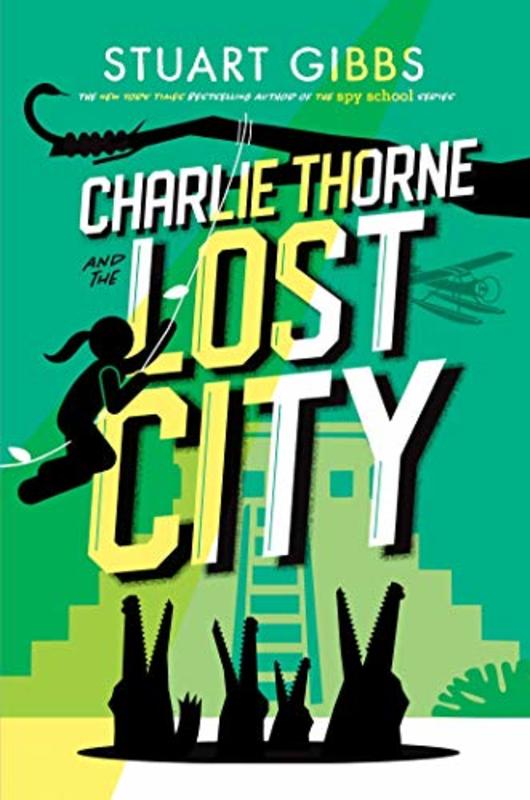Book cover for "Charlie Thorne and the Lost City" by Stuart Gibbs