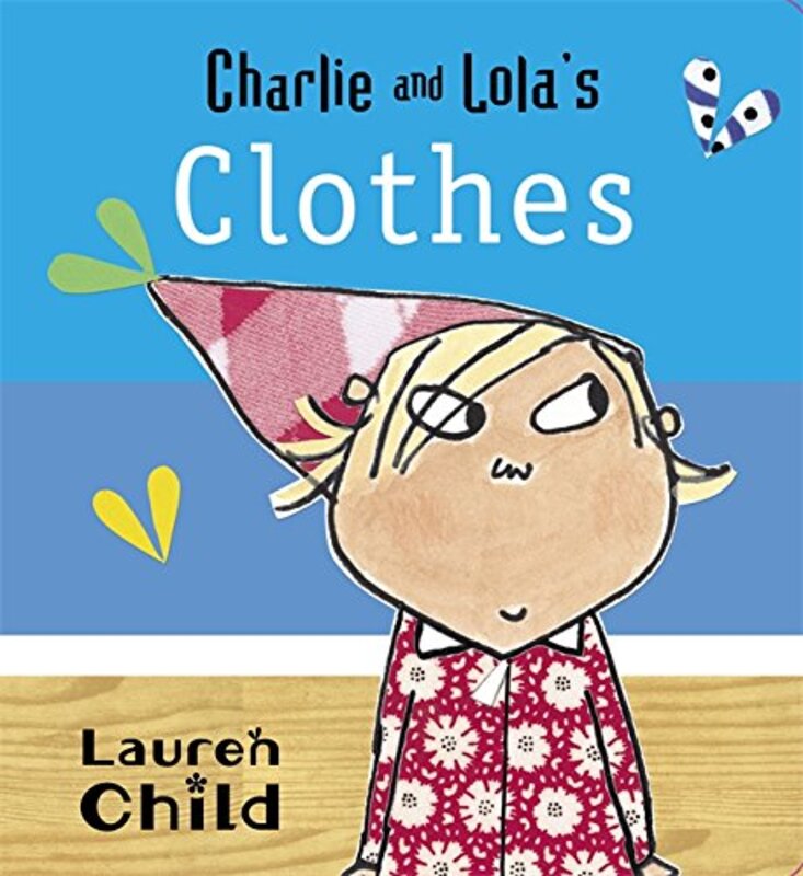 Book cover for "Charlie and Lola's Clothes" by Lauren Child