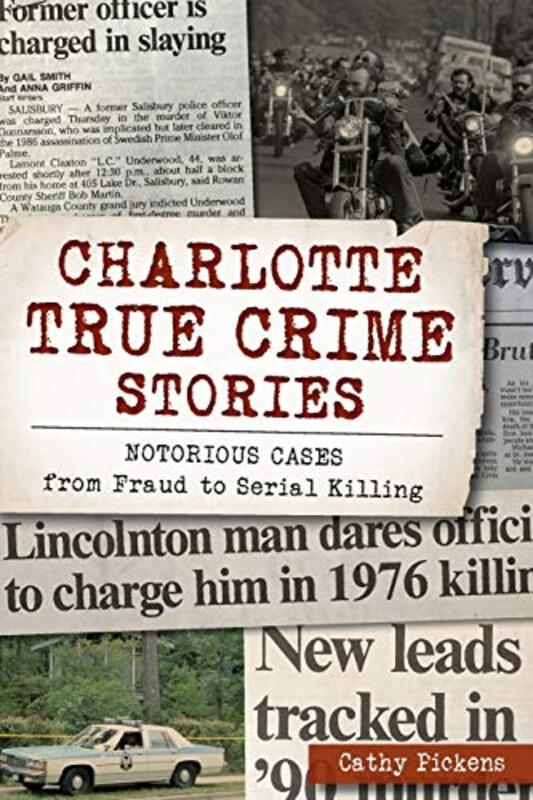 Book cover for "Charlotte True Crime Stories" by Cathy Pickens