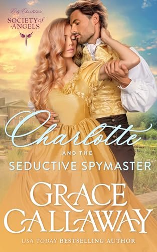Book cover for "Charlotte and the Seductive Spymaster" by Grace Callaway