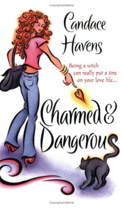 Book cover for "Charmed and Dangerous" by Candace Havens