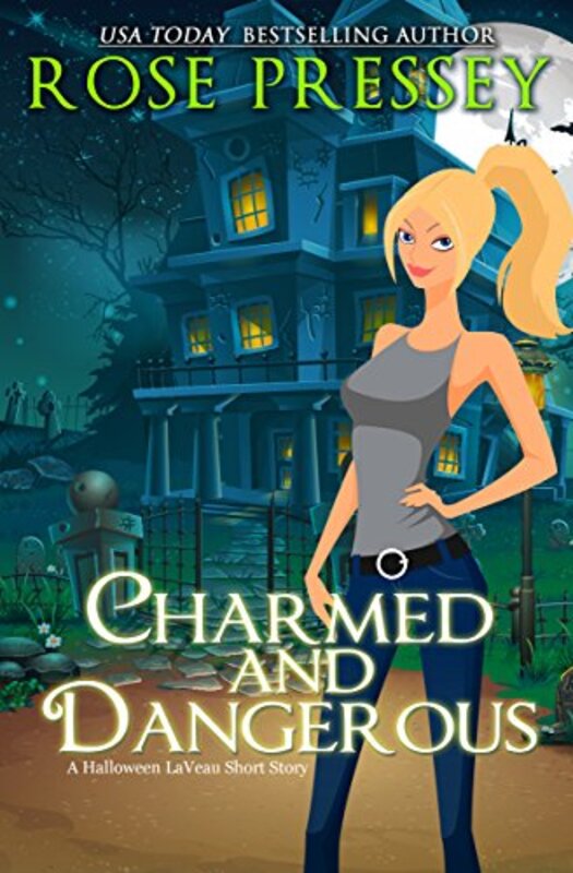 Book cover for "Charmed and Dangerous" by Rose Pressey