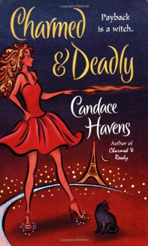 Book cover for "Charmed and Deadly" by Candace Havens