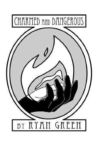 Book cover for "Charmed and Dangerous" by Ryan Green