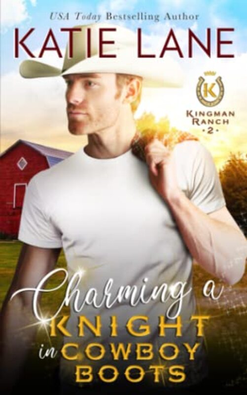 Book cover for "Charming a Knight in Cowboy Boots" by Katie Lane