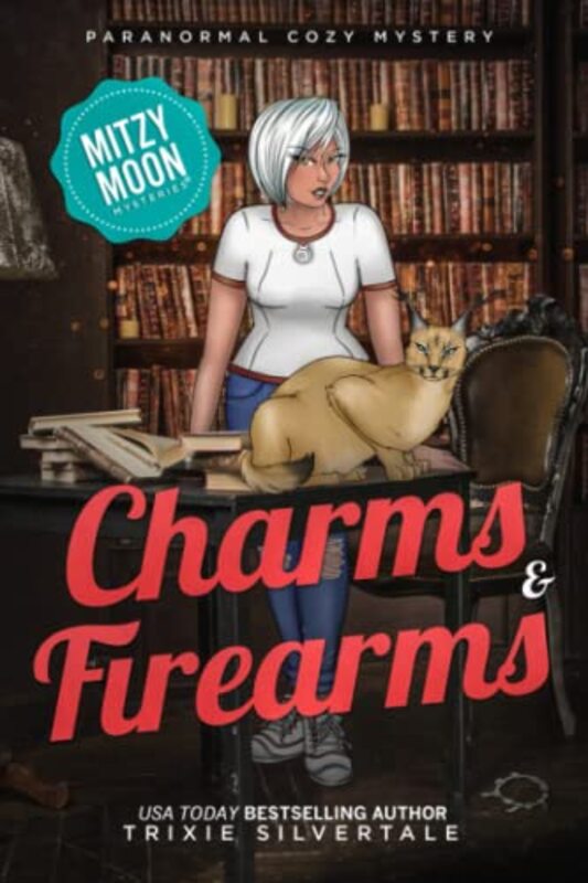 Book cover for "Charms and Firearms" by Trixie Silvertale