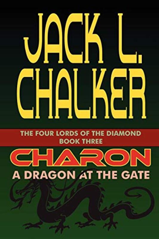 Book cover for "Charon: A Dragon at the Gate" by Jack L Chalker