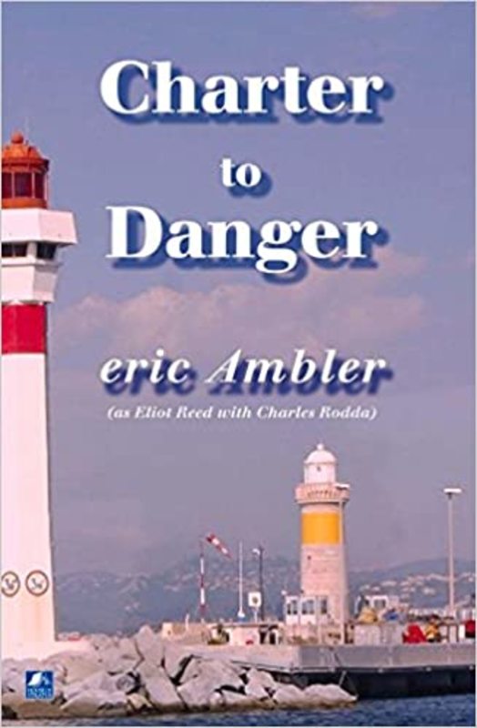Book cover for "Charter To Danger" by Eric Ambler