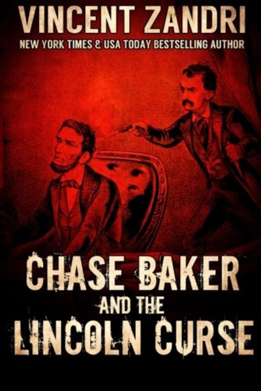 Book cover for "Chase Baker and the Lincoln Curse" by Vincent Zandri