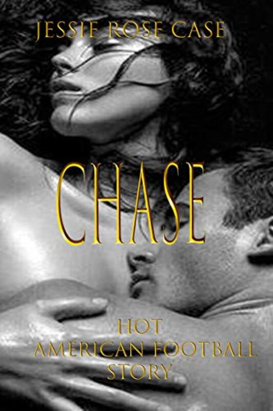 Book cover for "Chase The Dream" by Jessie Rose Case