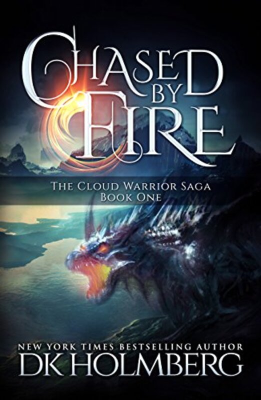 Book cover for "Chased by Fire" by DK Holmberg