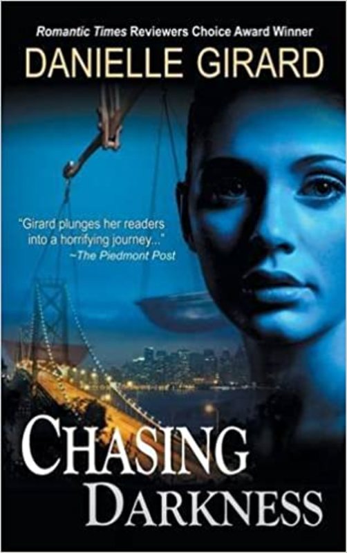 Book cover for "Chasing Darkness" by Danielle Girard