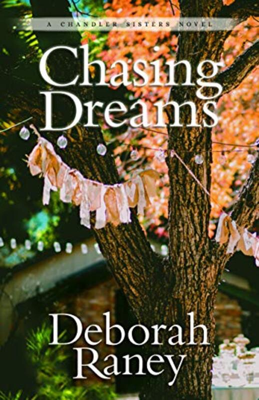 Book cover for "Chasing Dreams" by Deborah Raney