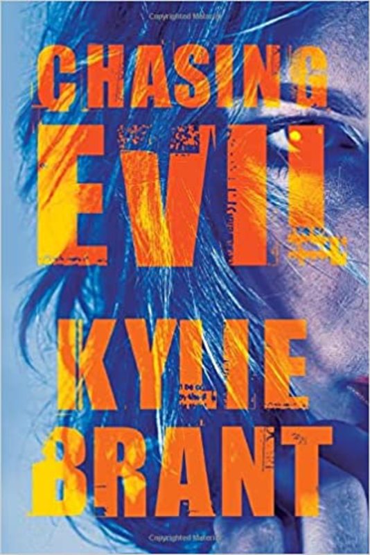 Book cover for "Chasing Evil" by Kylie Brant