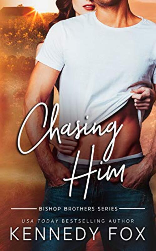 Book cover for "Chasing Him" by Kennedy Fox
