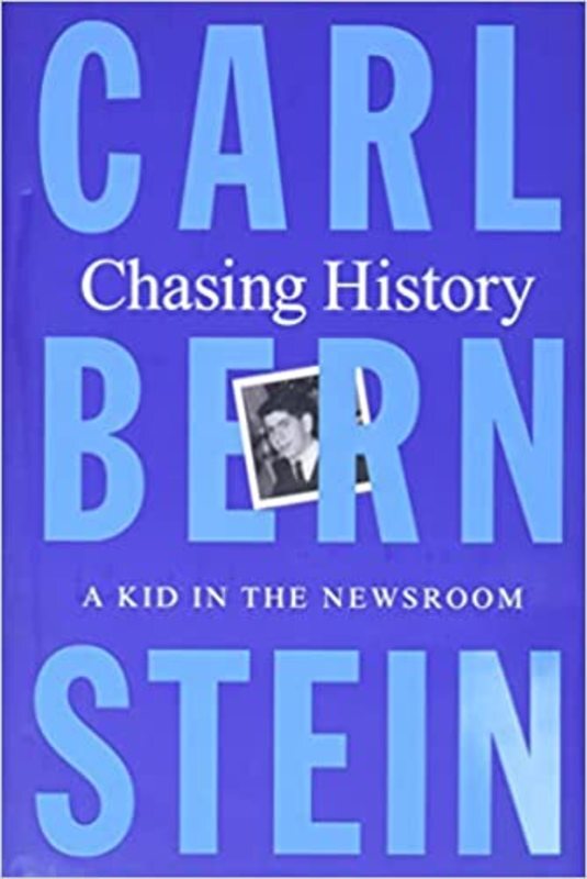 Book cover for "Chasing History" by Carl Bernstein