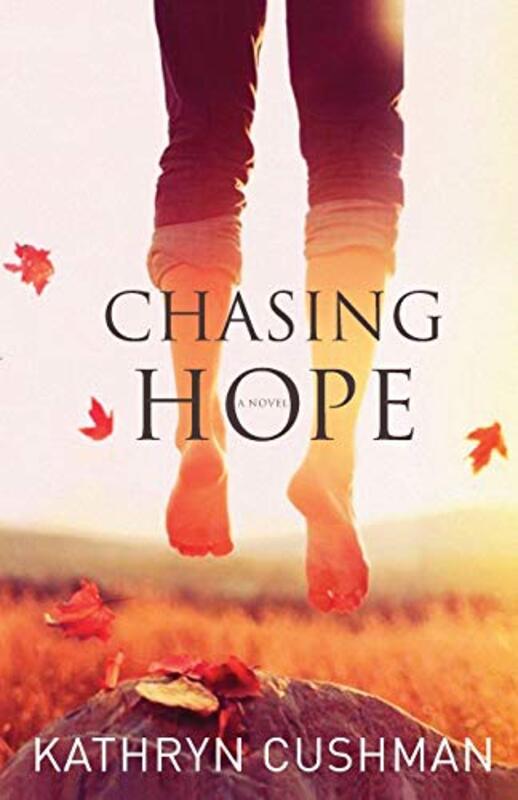 Book cover for "Chasing Hope" by Kathryn Cushman