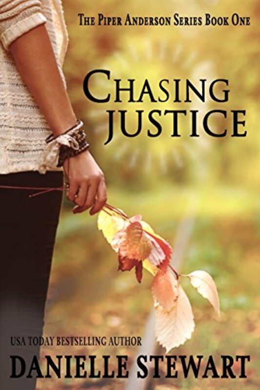 Book cover for "Chasing Justice" by Danielle Stewart