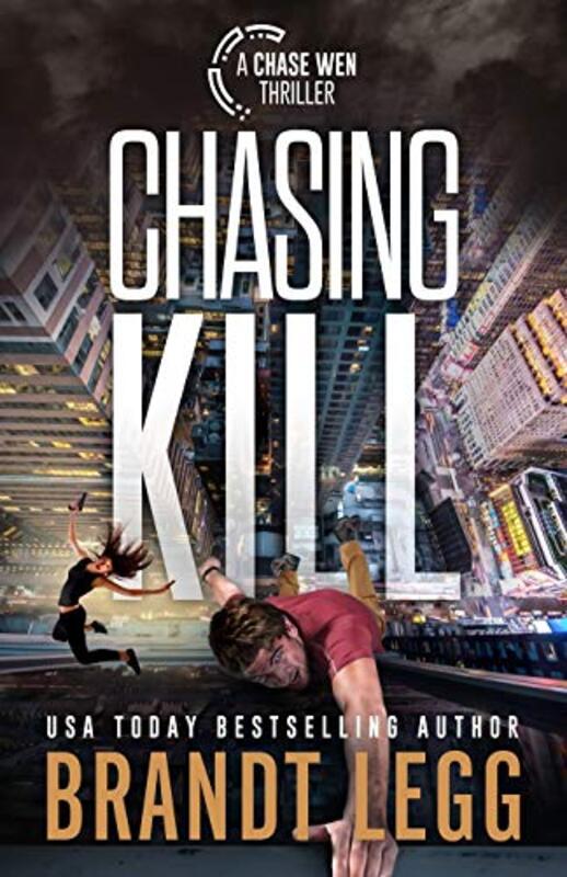 Book cover for "Chasing Kill" by Brandt Legg