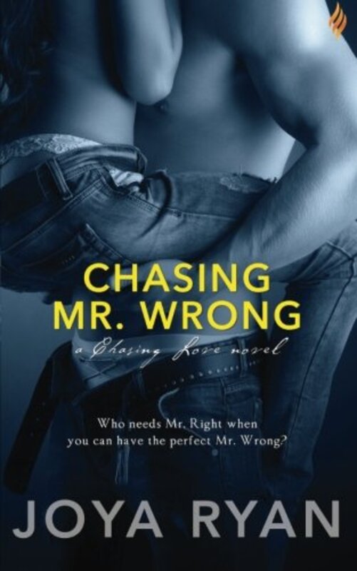 Book cover for "Chasing Mr. Wrong" by Joya Ryan