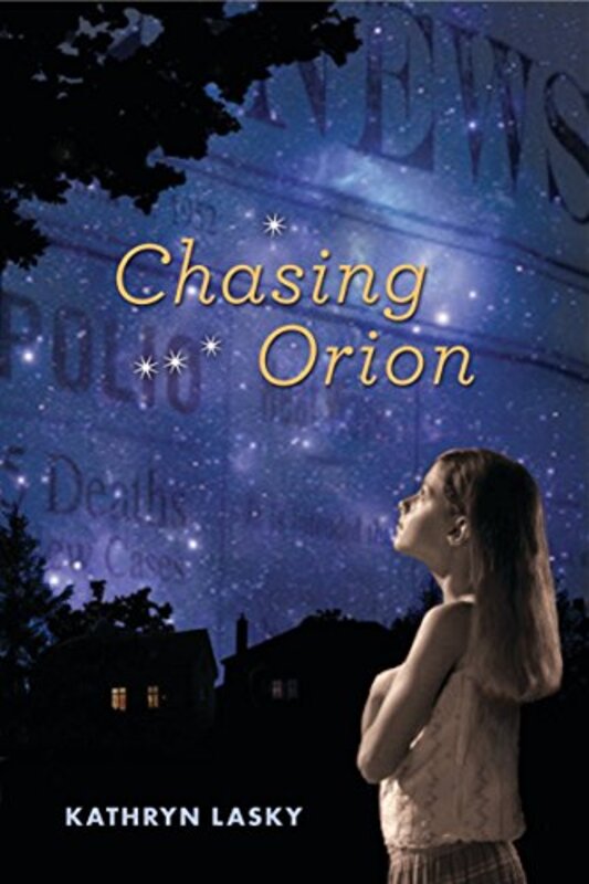 Book cover for "Chasing Orion" by Kathryn Lasky