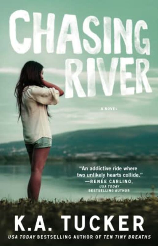 Book cover for "Chasing River" by KA Tucker
