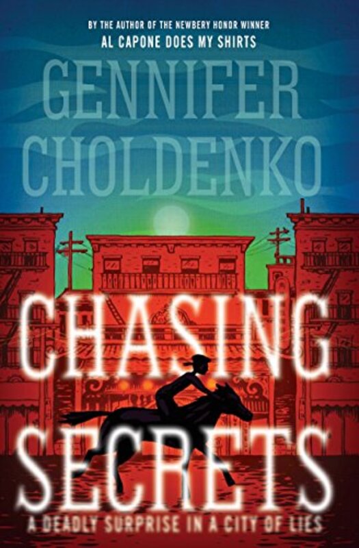 Book cover for "Chasing Secrets" by Gennifer Choldenko