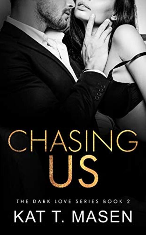 Book cover for "Chasing Us / Into the Light" by Kat T Masen