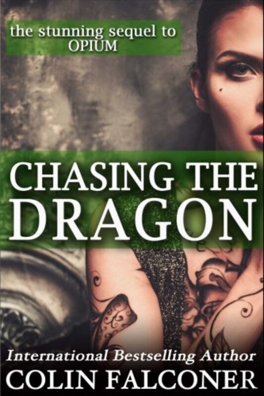 Book cover for "Chasing the Dragon" by Colin Falconer