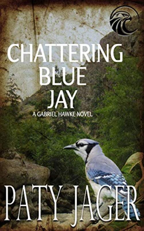 Book cover for "Chattering Blue Jay" by Paty Jager
