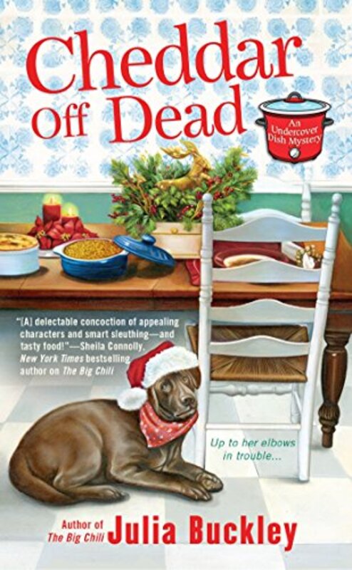 Book cover for "Cheddar Off Dead" by Julia Buckley