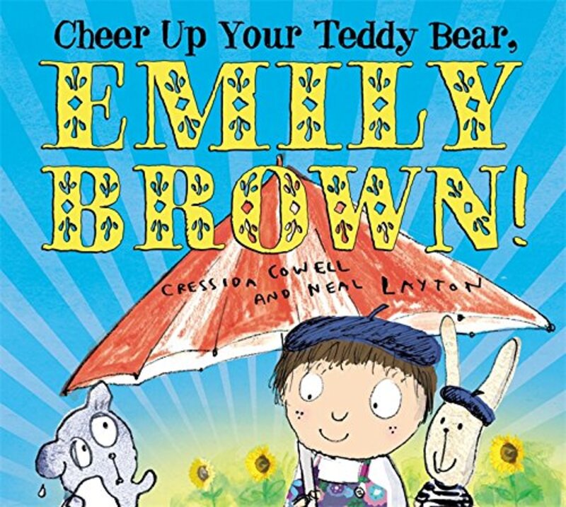 Book cover for "Cheer Up Your Teddy Bear, Emily Brown!" by Cressida Cowell