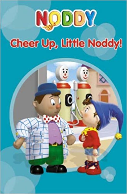 Book cover for "Cheer up Little Noddy" by Enid Blyton