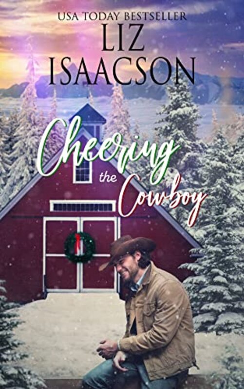 Book cover for "Cheering the Cowboy" by Liz Isaacson