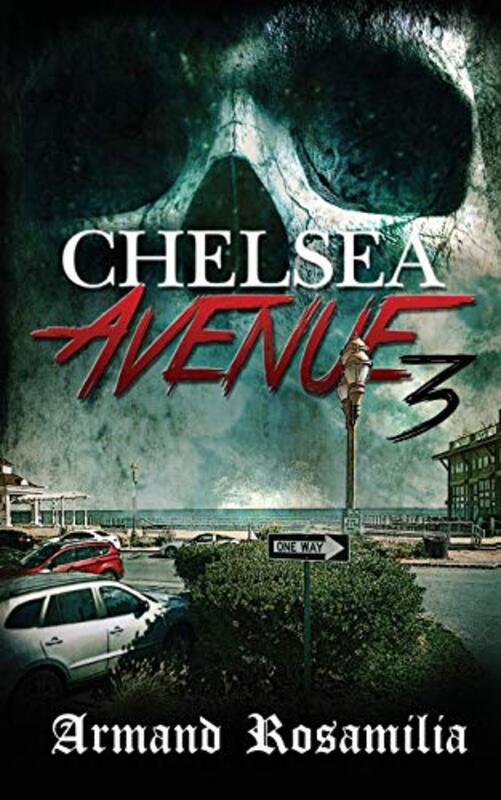 Book cover for "Chelsea Avenue 3" by Armand Rosamilia