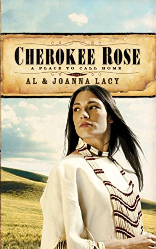 Book cover for "Cherokee Rose" by Al Lacy