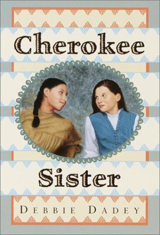 Book cover for "Cherokee Sister" by Debbie Dadey