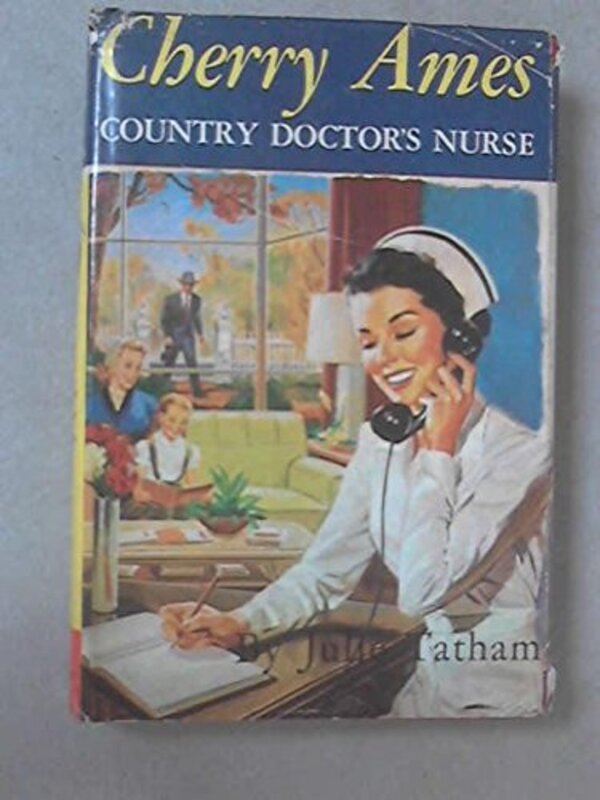 Book cover for "Cherry Ames, Country Doctor's Nurse" by Julie Tatham