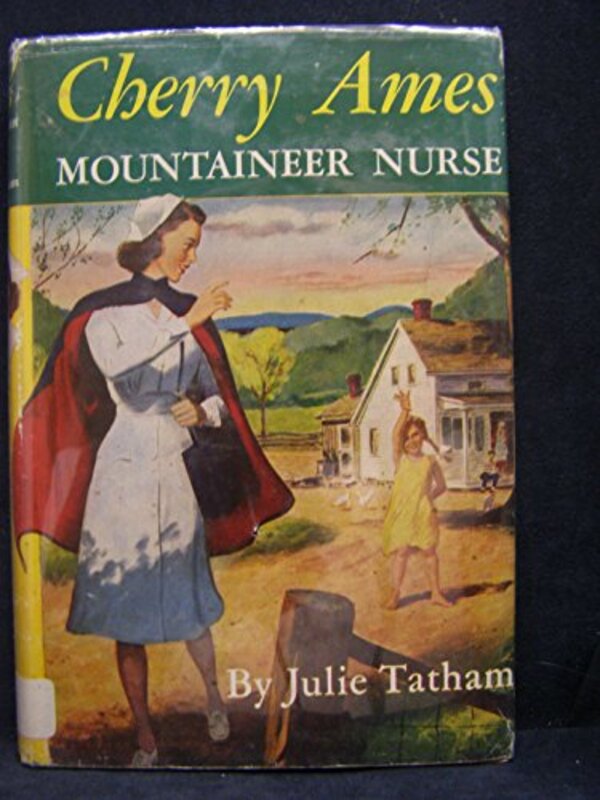 Book cover for "Cherry Ames, Mountaineer Nurse" by Julie Tatham